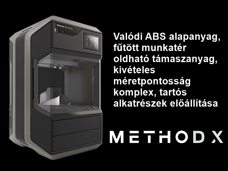 Valódi ABS alapanyag, oldható támaszanyag, kivételes méretpontosság - METHOD X 3D nypmtató